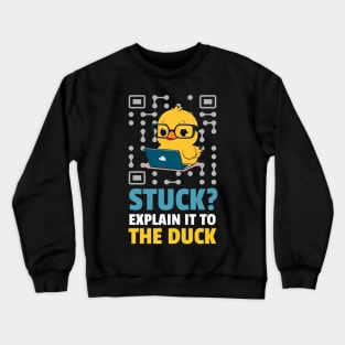 Programmer Duck - Stuck?, Explain it to the duck - Coder Duck Funny Programmer Crewneck Sweatshirt